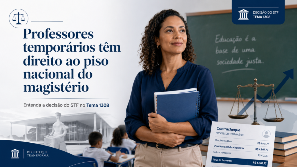 Professores temporários têm direito ao piso nacional do magistério? Entenda a decisão do STF no Tema 1308